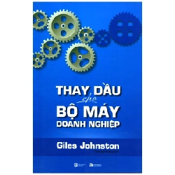 Thay dầu cho bộ máy doanh nghiệp - Giles Johnston 2016 New 100% HCM.PO