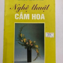 NGHỆ THUẬT CẮM HOA - 105 trang, nxb: 2000