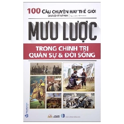 1000 Câu Chuyện Hay Thế Giới - Mưu Lược Trong Chính Trị Quân Sự Và Đời Sống - Quách Thành ASB.PO Oreka-Blogmeo120125