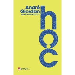 Học - Andre Giordan - Andre Giordan - 2025 - TÂM LÝ GIÁO DỤC