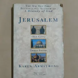 Jerusalem: One City, Three Faiths - Karen Armstrong