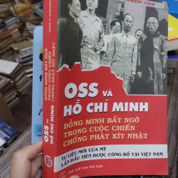 Sách: OSS và Hồ Chí Minh Đồng Minh bất ngờ trong cuộc chiến chống PX Nhật (A3) 745219