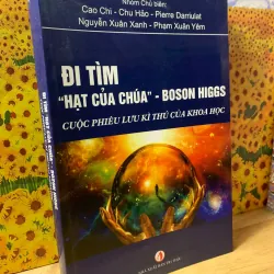 Đi Tìm "Hạt Của Chúa" - Boson Higgs