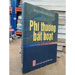Phi thương bất hoạt - Nguyễn Đắc Như 607030