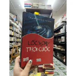 Lốc xoáy thời cuộc - Phạm Quốc Toàn