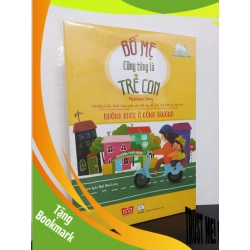 (TẶNG BOOKMARK) Bố Mẹ Cũng Từng Là Trẻ Con - Không Khóc Ở Cổng Trường - Madeleine Deny New 100% RBK.ASB2501