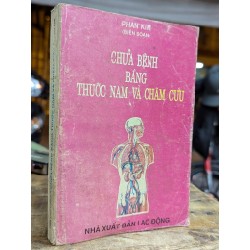 CHỬA BỆNH BẰNG THUỐC NAM VÀ CHÂM CỨU - PHAN KIM