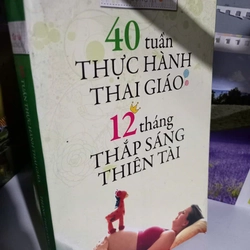 40 tuần thai giáo và 12 tháng thắp sáng thiên tài
