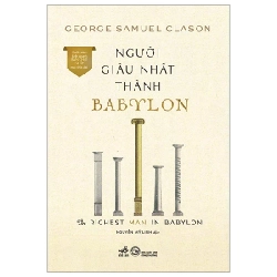 Người Giàu Nhất Thành Babylon - The Richest Man In Babylon - Geoger Samuel Clason