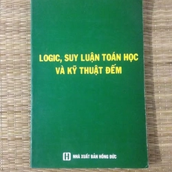 LOGIC ,SUY LUẬN TOÁN HỌC VÀ KỸ THUẬT ĐẾM