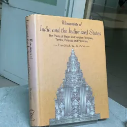MONUMENTS OF INDIA AND THE INDIANIZED STATES - FREDRICK W. BUNCE 795855