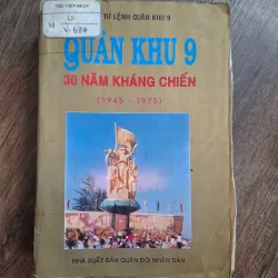 Quân Khu 9 - 30 Năm Kháng Chiến (1945 - 1975) - Bộ Tư Lệnh Quân Khu 9 - Lịch sử Quân sự