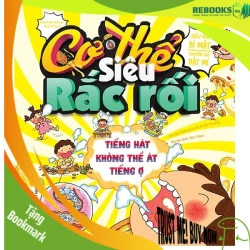 (TẶNG BOOKMARK) Cơ thế siêu rắc rối - Tiếng hát không thể át tiếng ợ - Sách Mẹ và bé