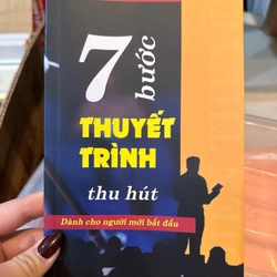 7 BƯỚC THUYẾT TRÌNH THU HÚT