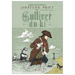 Văn Học Cổ Điển - Gulliver Du Kí - Jonathan Swift (Mới 100%) Truyện thiếu nhi, Đông A - SÁCH ĐẠI HỌC