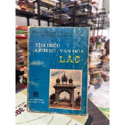 Tìm Hiểu Lịch Sử - Văn Hóa Lào (Tập III) - Trung tâm Khoa học Xã hội và Nhân văn Quốc gia, Viện Nghiên cứu Đông Nam Á