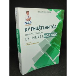 Kỹ thuật lan tỏa chinh phục toàn diện lý thuyết Hóa học 10,11 và 12 mới 90% HCM2504 36444