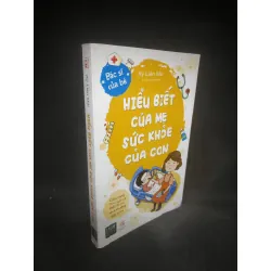 [59K/kg] Hiểu biết của mẹ sức khỏe của con mới 90% HCM1403 365072