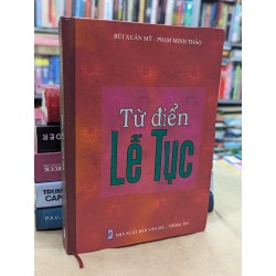 Từ điển Lễ Tục - Bùi Xuân Mỹ & Phạm Minh Thảo