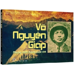 Võ Nguyên Giáp - Những Năm Tháng Cuộc Đời - Mai Ly, Kim Tuyến, Quang Khải, Vĩnh Thắng, An Vy