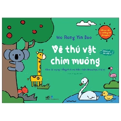 Vẽ vạn vật từ những nét đơn giản - Vẽ thú vật chim muông - Mo Rong Yin Dao 2022 New 100% HCM.PO 29399