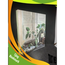 (TẶNG BOOKMARK) Natural Living Style bìa cứng mới 90% RBK0503