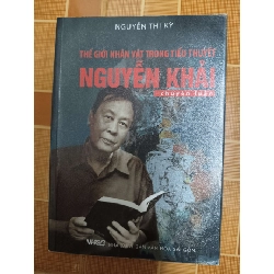 Thế giới nhân vật trong tiểu thuyết Nguyễn Khải - 2009 - 223 trang LỊCH SỬ - CHÍNH TRỊ - TRIẾT HỌC ANTQ1301