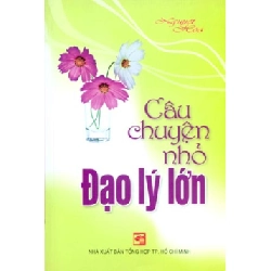 Câu Chuyện Nhỏ Đạo Lý Lớn - Nguyệt Hòa ASB.PO Oreka Blogmeo 230225