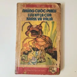 [Tủ sách Măng Non] - NHỮNG CUỘC PHIÊU LƯU KỲ LẠ CỦA KARIK & VALIA (nhà văn Nga Yan Larri)