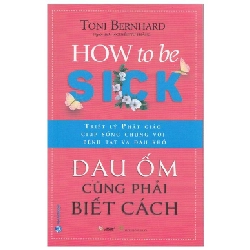 Đau ốm cũng phải biết cách - Toni Bernhard