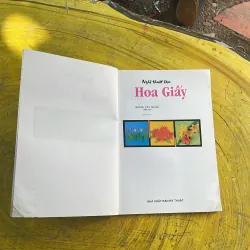 NGHỆ THUẬT LÀM HOA GIẤY - hoàng văn quang- nhà xuất bản mỹ thuật 973737