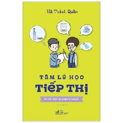 Tâm Lý Học Tiếp Thị - Bí Kíp Đọc Vị Khách Hàng - Hà Thánh Quân 293055