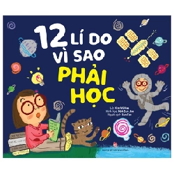12 Lí Do Vì Sao Phải Học - Noh Eun Joo, Kim Mi Hee (Mới 100%) Kiến thức, kỹ năng sống cho trẻ, NXB Kim Đồng - SÁCH ĐẠI HỌC