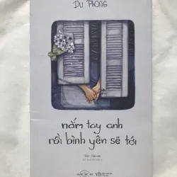 Nắm Tay Anh Rồi Bình Yên Sẽ Tới - Du Phong