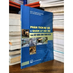 Phân tích sự cố và quản lí rủi ro trong xây dựng công trình ngầm - PGS.TS. Lê Quang Hanh (chủ biên), GS.TS. Nguyễn Viết Trung