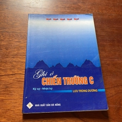 II Ký Sự, Nhật Ký: Ghi Ở Chiến Trường C - Lưu Trùng Dương - 2012