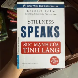 SỨC MẠNH CỦA TĨNH LẶNG (STILLNESS SPEAKS) – ECKHART TOLLE | K3 1010965