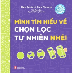 Bộ sách vỡ lòng về khoa học - Mình tìm hiểu về chọn lọc tự nhiên nhé - Chris Ferre STB3066 Mẹ và bé
