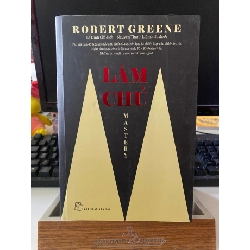 Làm Chủ - Mastery-Tác giả Robert Greene -Người Dịch :Lê Đình Chi- NXB Trẻ- Sách lưu kho mới 95% STB1003