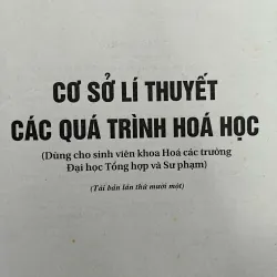 CƠ SỞ LÝ THUYẾT CÁC QUÁ TRÌNH HÓA HỌC 702601