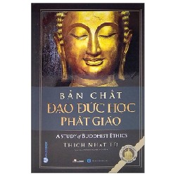 Bản Chất Đạo Đức Học Phật Giáo (Bìa Cứng) - Thích Nhật Từ 163235