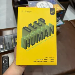 DEEP HUMAN – 5 SIÊU KỸ NĂNG THIẾT YẾU TRONG KỶ NGUYÊN CÔNG NGHỆ 4.0- K3 1003704