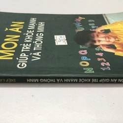 MÓN ĂN GIÚP TRẺ KHOẺ MẠNH VÀ THÔNG MINH - 135 trang, nxb: 2004 320375