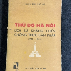 BẢN ĐẶC BIỆT - THỦ ĐÔ HÀ NỘI LỊCH SỬ KHÁNG CHIẾN CHỐNG THỰC DÂN PHÁP (1945-1954)
