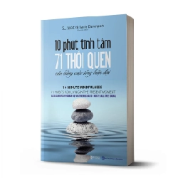 10 phút tĩnh tâm - 71 thói quen cân bằng cuộc sống hiện đại Mới 100% HCM.PO S.J. Scott và Barrie Davenport Oreka-Blogmeo 142080