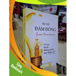 (TẶNG BOOKMARK) Trí tuệ đám đông vì sao đa số thông minh hơn thiểu số ? mới 80% ố nhẹ James Surowiecki 2007 RBK0308 TÂM LÝ