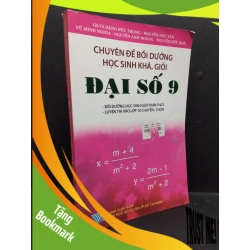 (TẶNG BOOKMARK) Chuyên đề bồi dưỡng học sinh khá, giỏi - Đại số 9 mới 80% ố bẩn nhẹ 2017 RBK2608 GIÁO TRÌNH, CHUYÊN MÔN