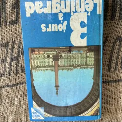 hướng dẫn du lịch Leningrad: 3 jours à Leningrad" (3 ngày ở Leningrad) 