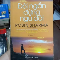 Đời ngắn đừng ngủ dài – Robin Sharma | Sách phát triển bản thân bán chạy 976332