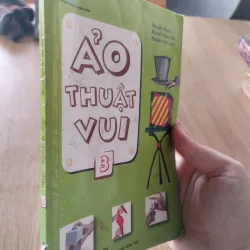 sách "Ảo thuật vui 3" do Nguyễn Hạnh, Nguyễn Duy Linh, Nguyễn Hải Linh biên soạn 